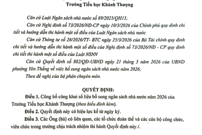Trường Tiểu học Khánh Thượng – Phường Yên Thắng: Quyết định “Về việc công bố công khai bổ sung ngân sách năm 2026 của Trường Tiểu học Khánh Thượng”